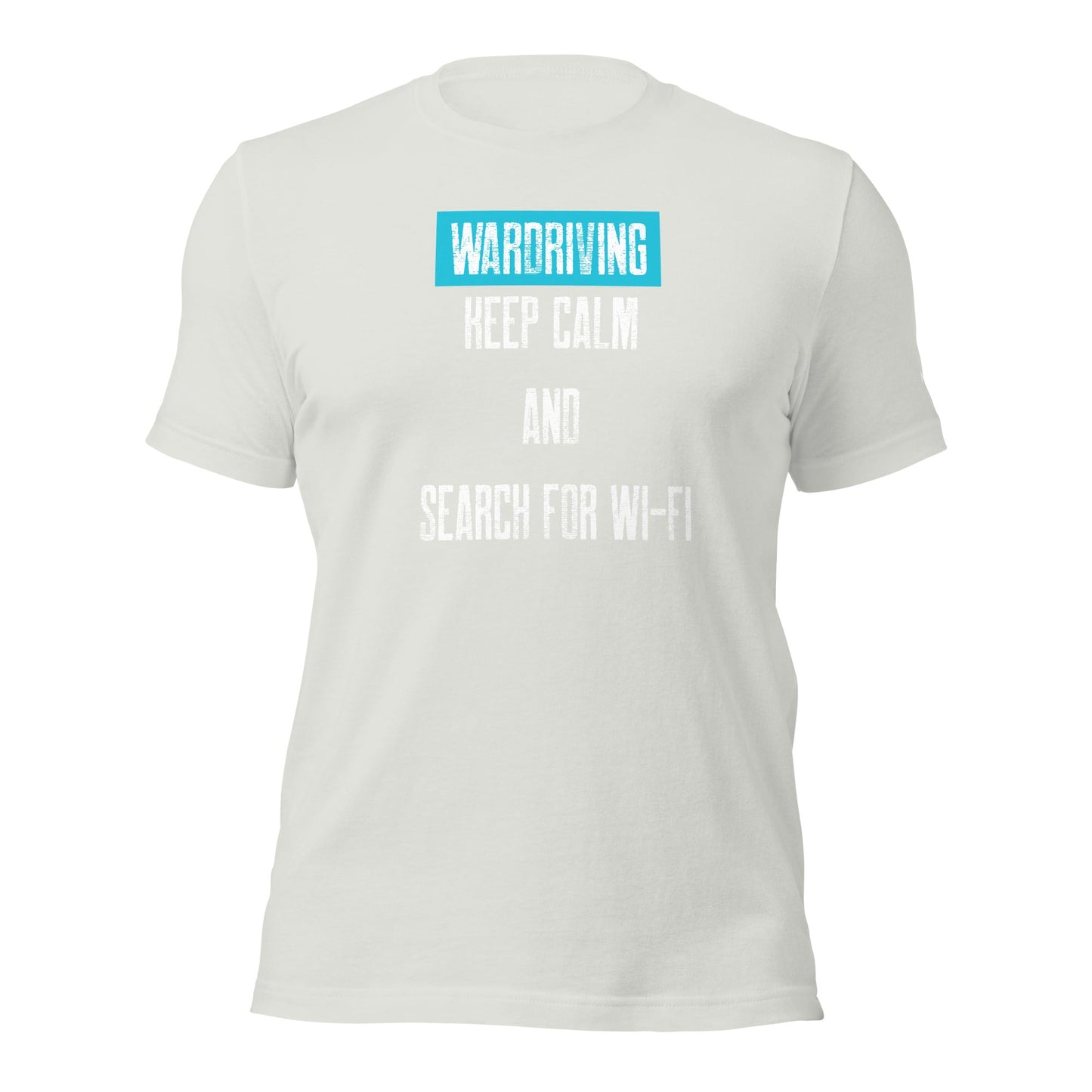 Wardriving Keep calm and search for Wi-Fi - Unisex t-shirt by DarkByteGear