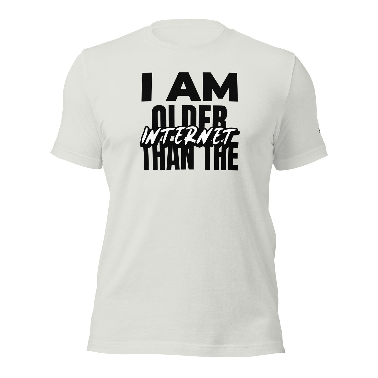 I am older than the Internet - Unisex t-shirt by DarkByteGear
