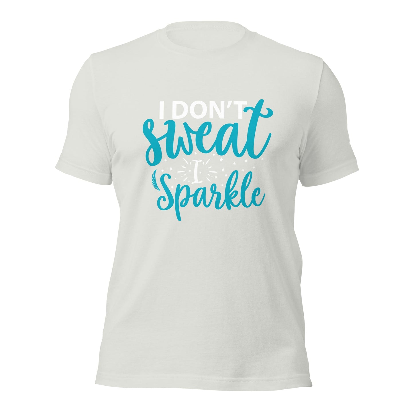 I don't sweat I sparkle - Unisex t-shirt by DarkByteGear
