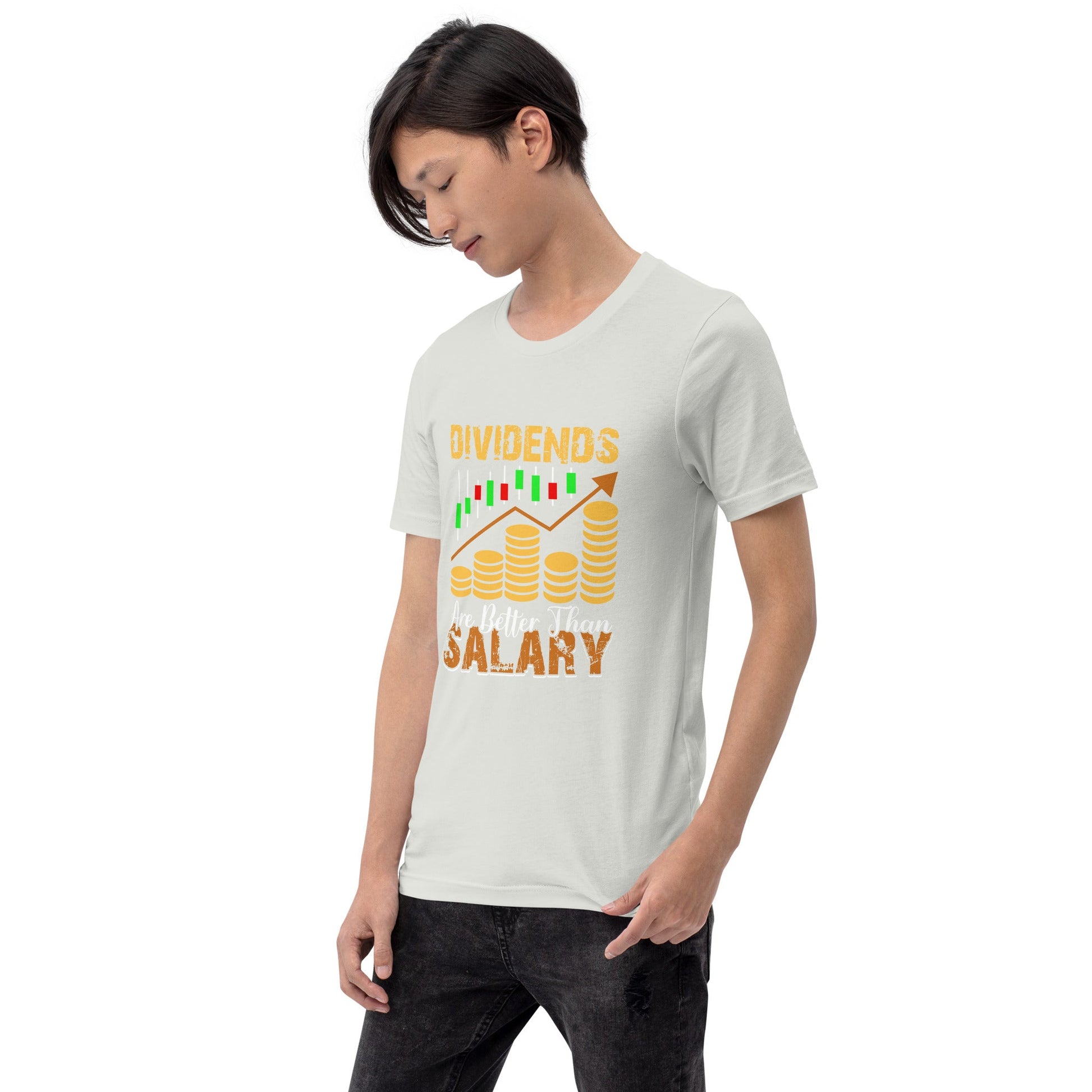 Dividends are Better than Salary - Unisex t-shirt by DarkByteGear