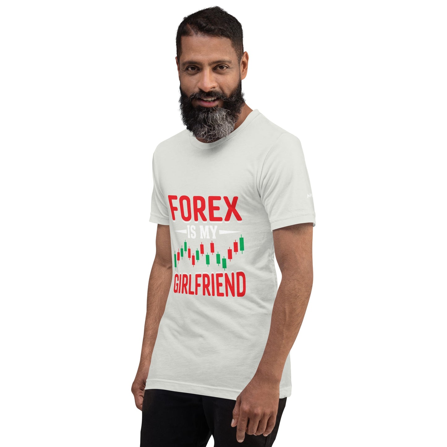 Forex is my Girlfriend - Unisex t-shirt by DarkByteGear
