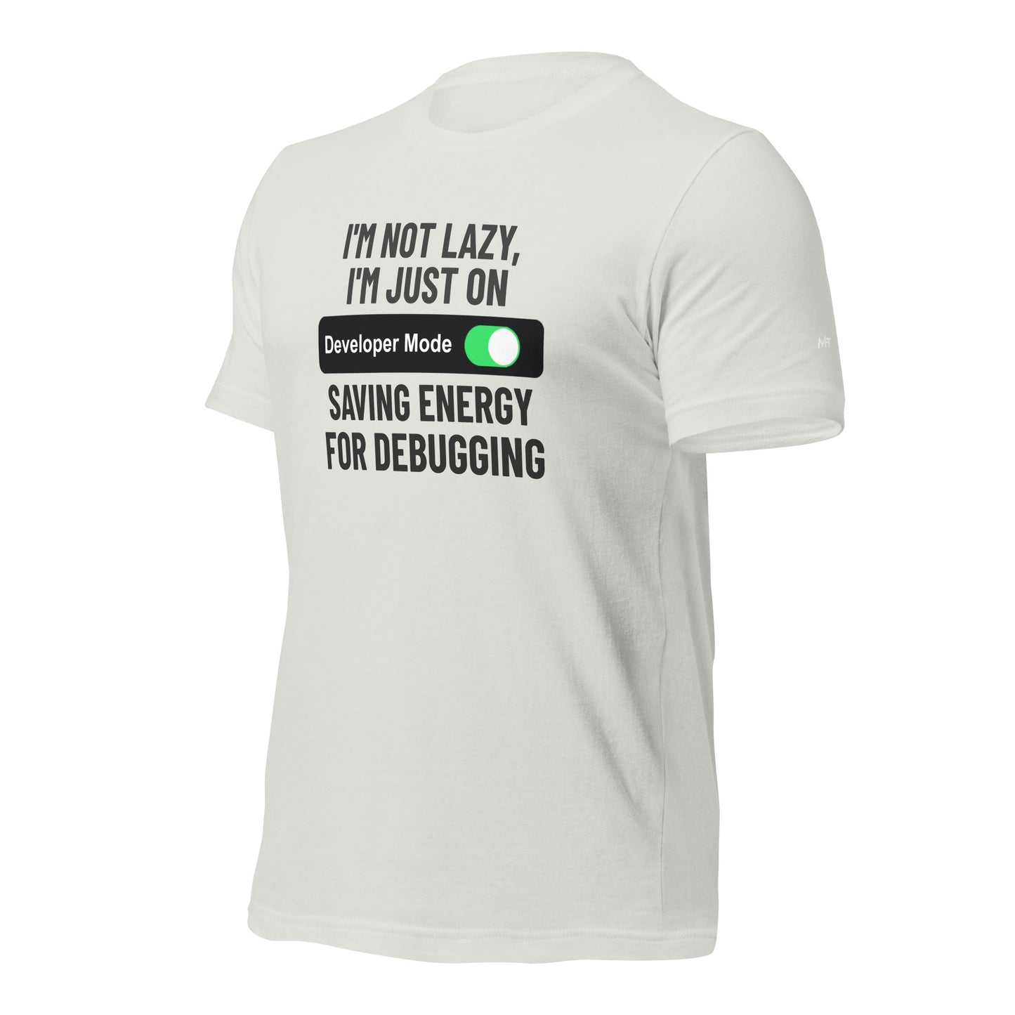 I'm not lazy, I'm just on developer mode - Unisex t-shirt by DarkByteGear