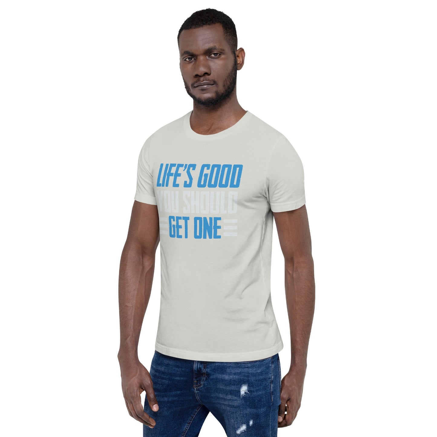 Life is good; you should get one - Unisex t-shirt by DarkByteGear