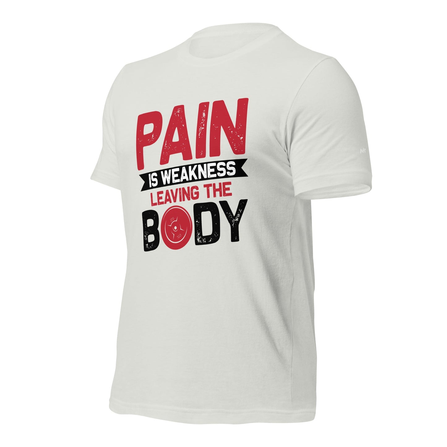Pain is Weakness Leaving the Body - Unisex t-shirt by DarkByteGear