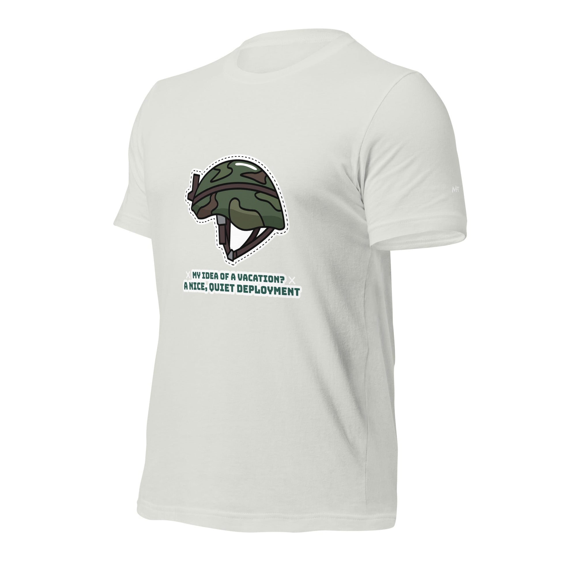 My idea of a vacation? A nice, quiet deployment - Unisex t-shirt by DarkByteGear