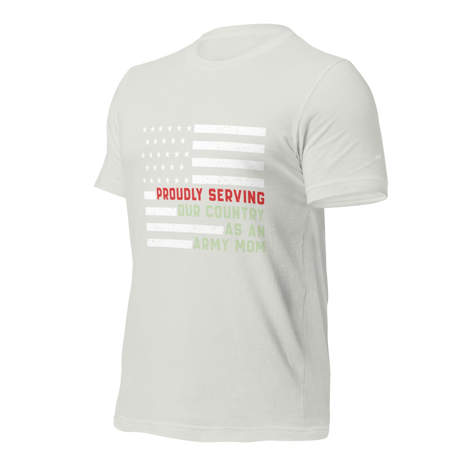 Proudly Serving as an Army Mom - Unisex t-shirt by DarkByteGear