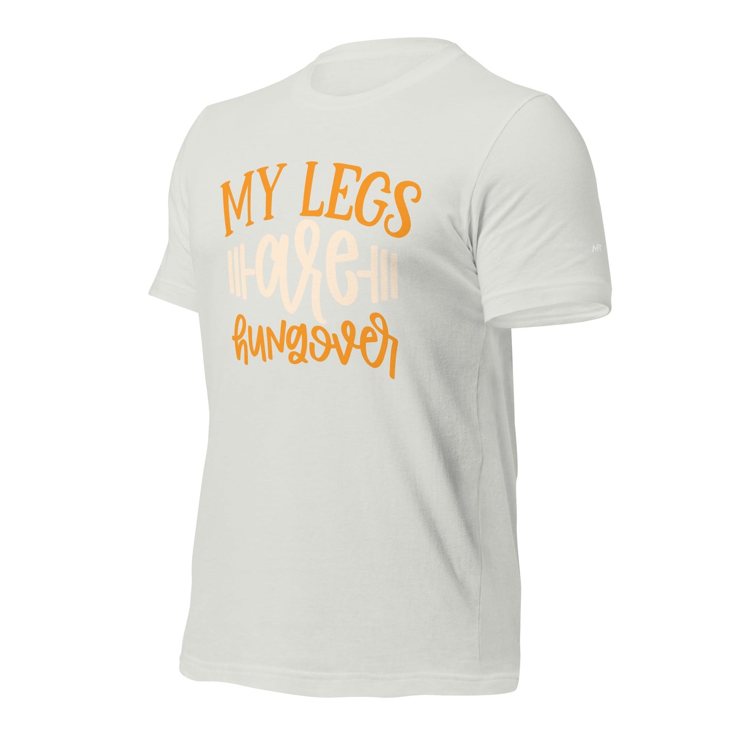 My Legs are Hungover - Unisex t-shirt by DarkByteGear