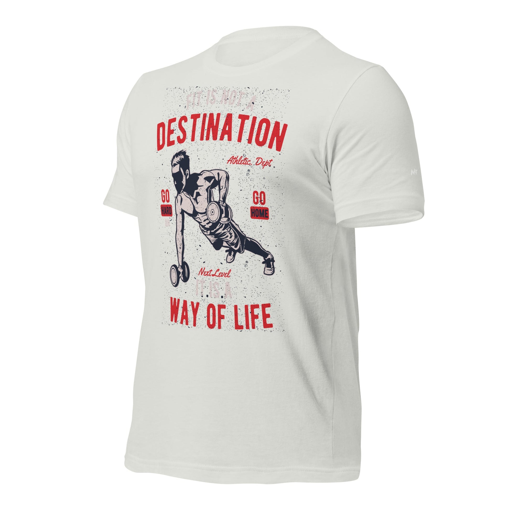Fit is not a destination: it is a way of life - Unisex t-shirt by DarkByteGear