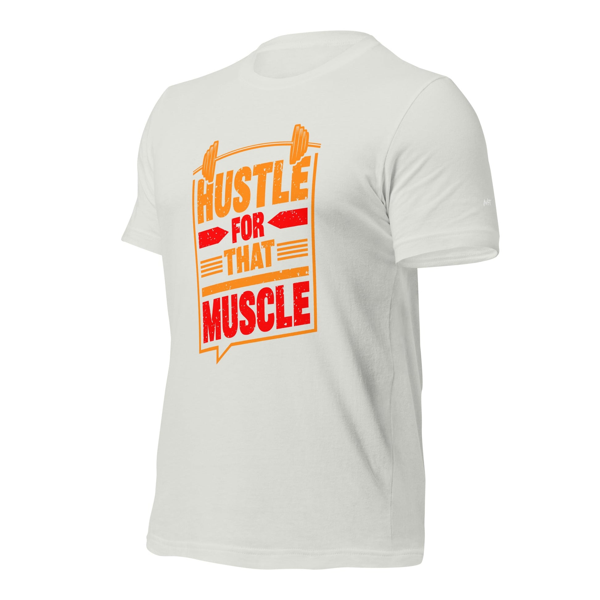 Hustle for that Muscle - Unisex t-shirt by DarkByteGear