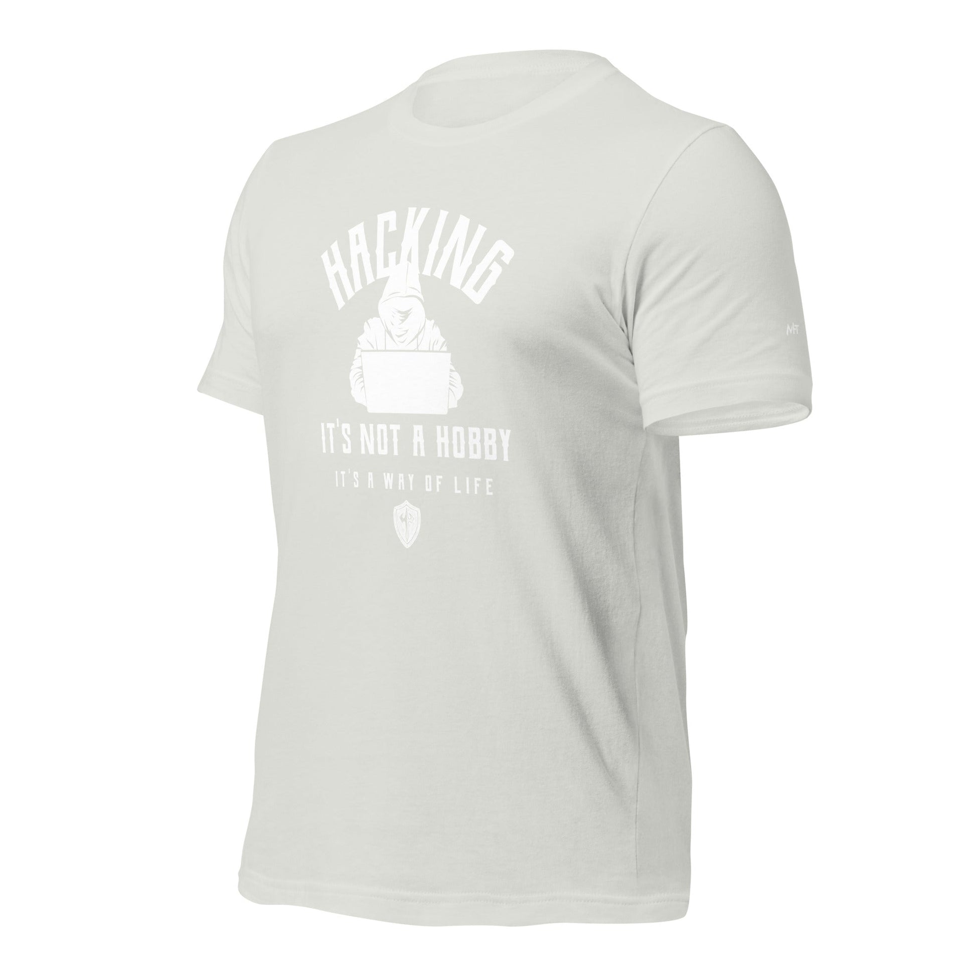Hacking: It's not a hobby; it's a way of life - Unisex t-shirt by DarkByteGear