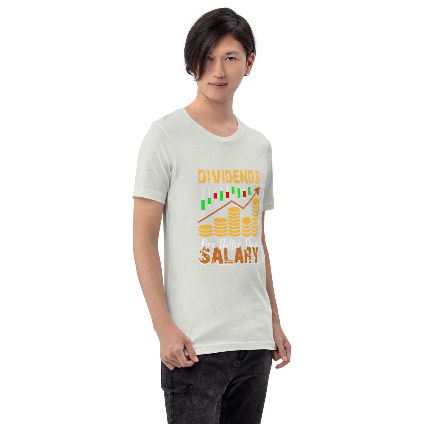 Dividends are Better than Salary - Unisex t-shirt by DarkByteGear