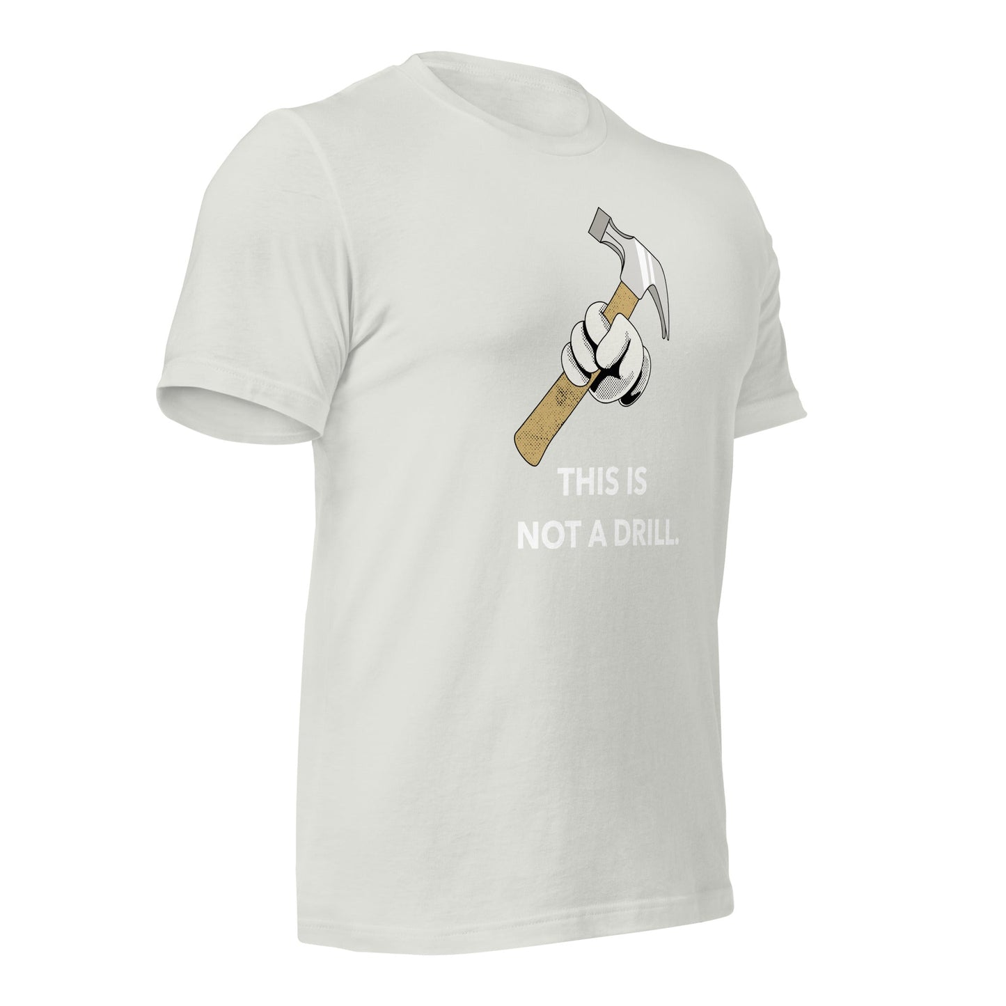 This is not a Drill - Unisex t-shirt by DarkByteGear