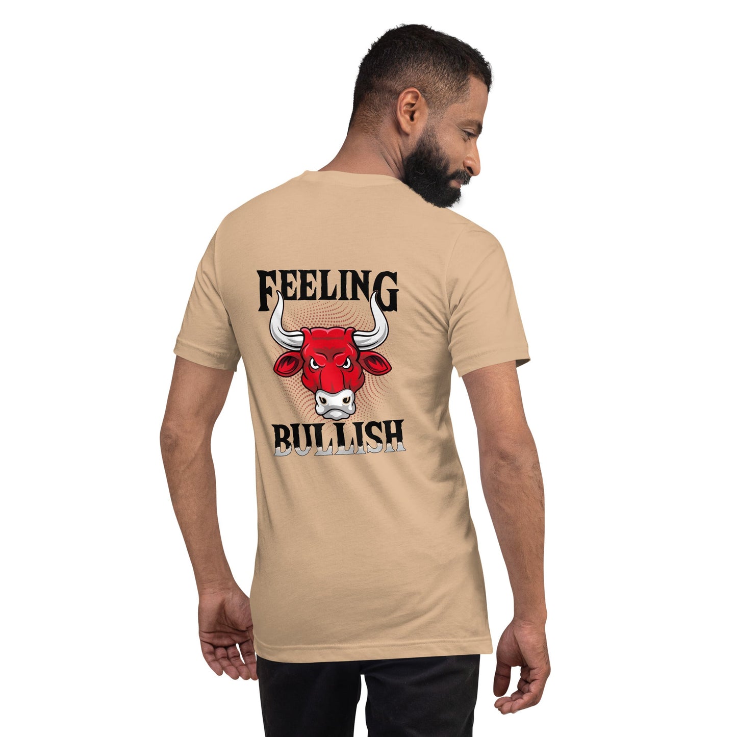 Feeling Bullish in Dark Text - Unisex t-shirt ( Back Print ) by DarkByteGear