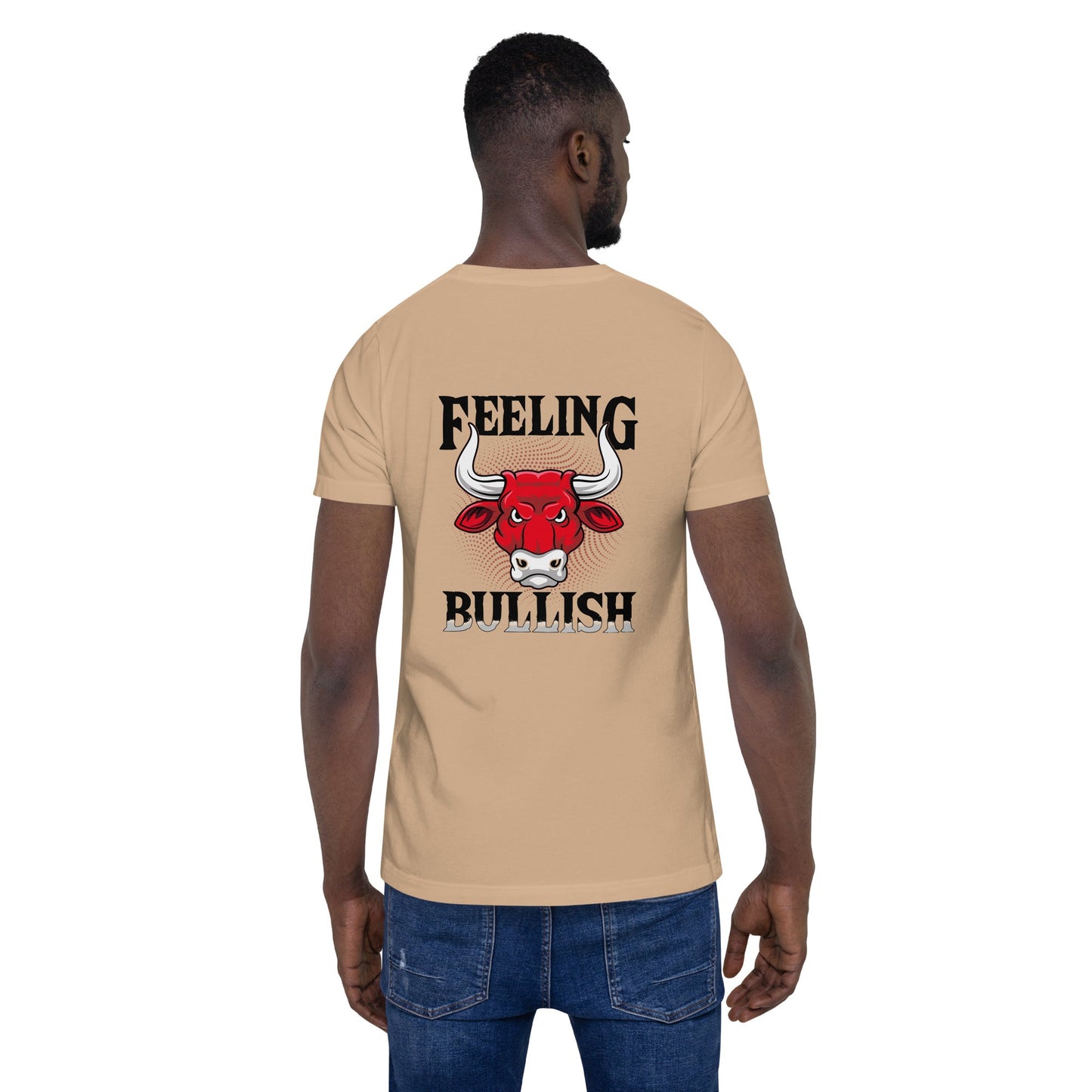 Feeling Bullish in Dark Text - Unisex t-shirt ( Back Print ) by DarkByteGear