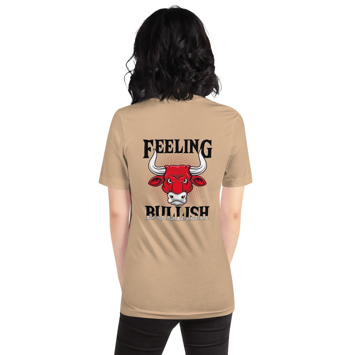 Feeling Bullish in Dark Text - Unisex t-shirt ( Back Print ) by DarkByteGear