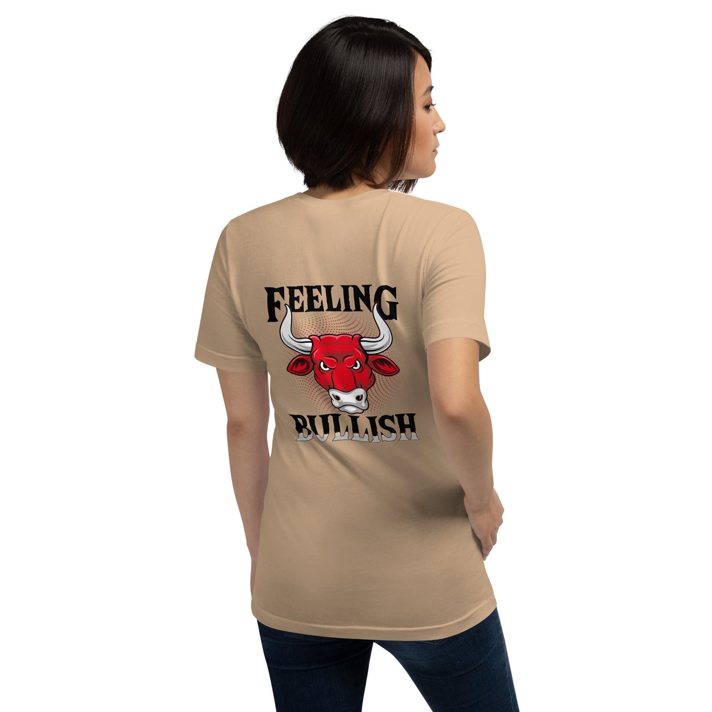 Feeling Bullish in Dark Text - Unisex t-shirt ( Back Print ) by DarkByteGear