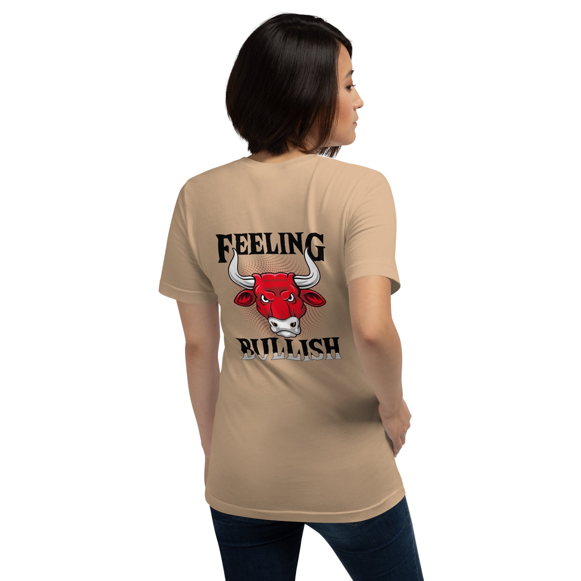 Feeling Bullish in Dark Text - Unisex t-shirt ( Back Print ) by DarkByteGear
