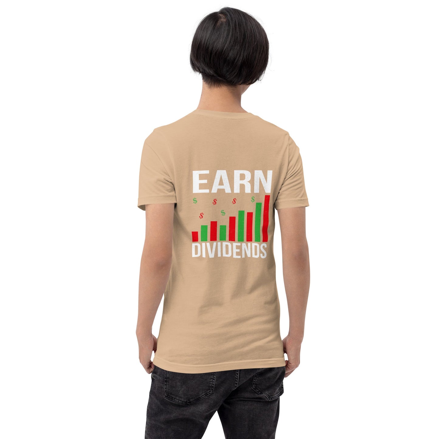 Earn Dividends - Unisex t-shirt ( Back Print ) by DarkByteGear