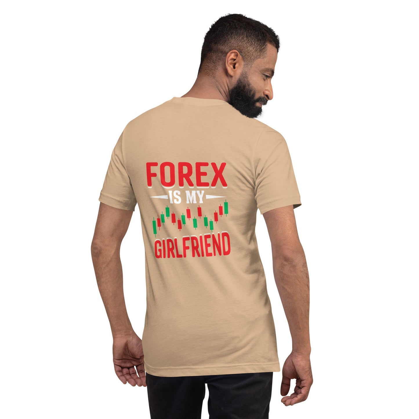 Forex is my Girlfriend - Unisex t-shirt ( Back Print ) by DarkByteGear