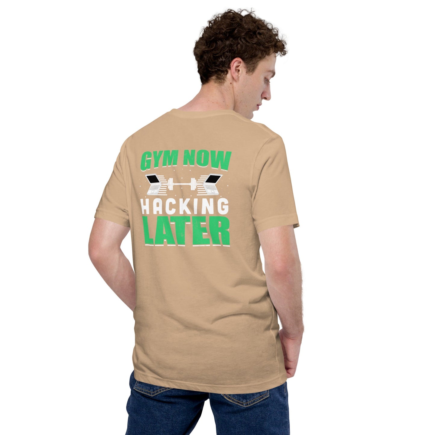 Gym now, hacking later - Unisex t-shirt ( Back Print ) by DarkByteGear