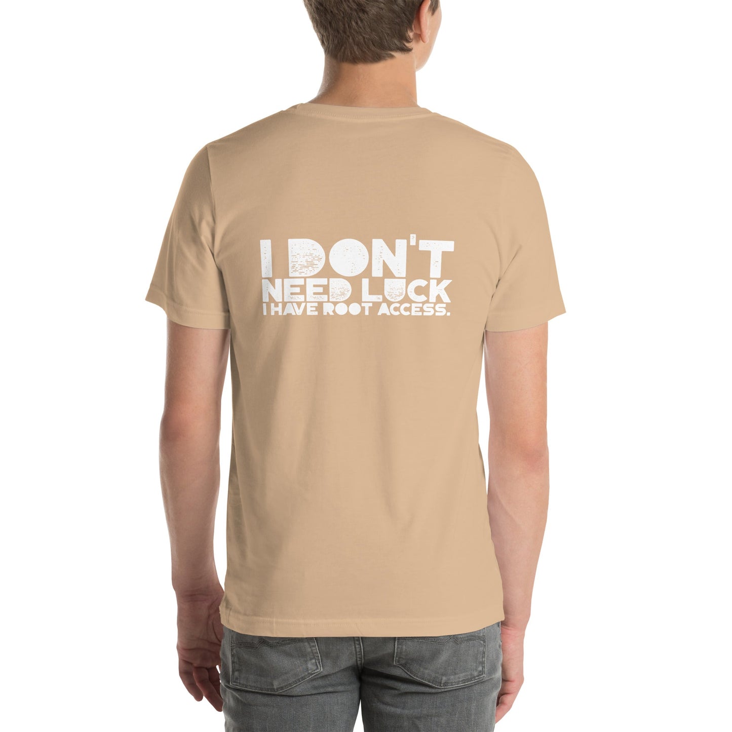 I Don't Need Luck: I Have Root Access - Unisex t-shirt by DarkByteGear