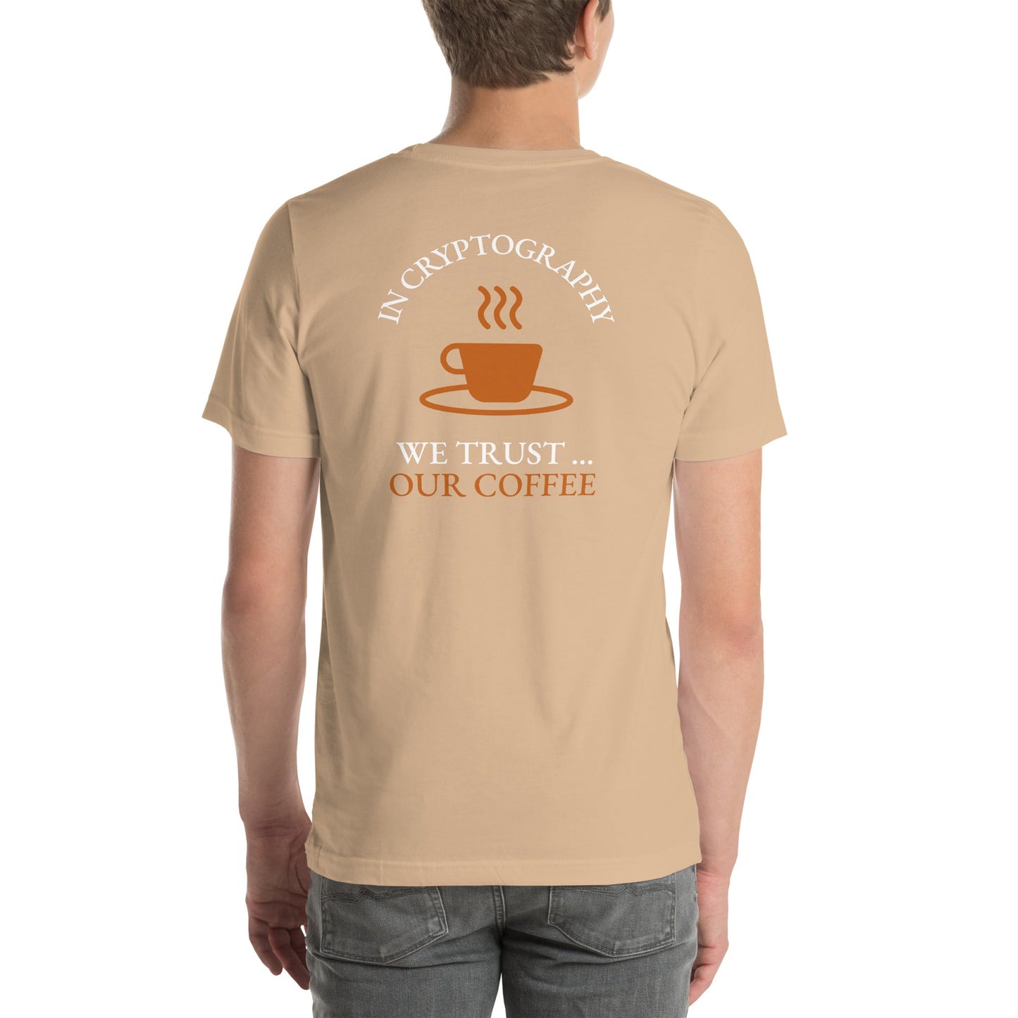 In cryptography, we trust... our coffee (Orange Text) - Unisex t-shirt ( Back Print ) by DarkByteGear