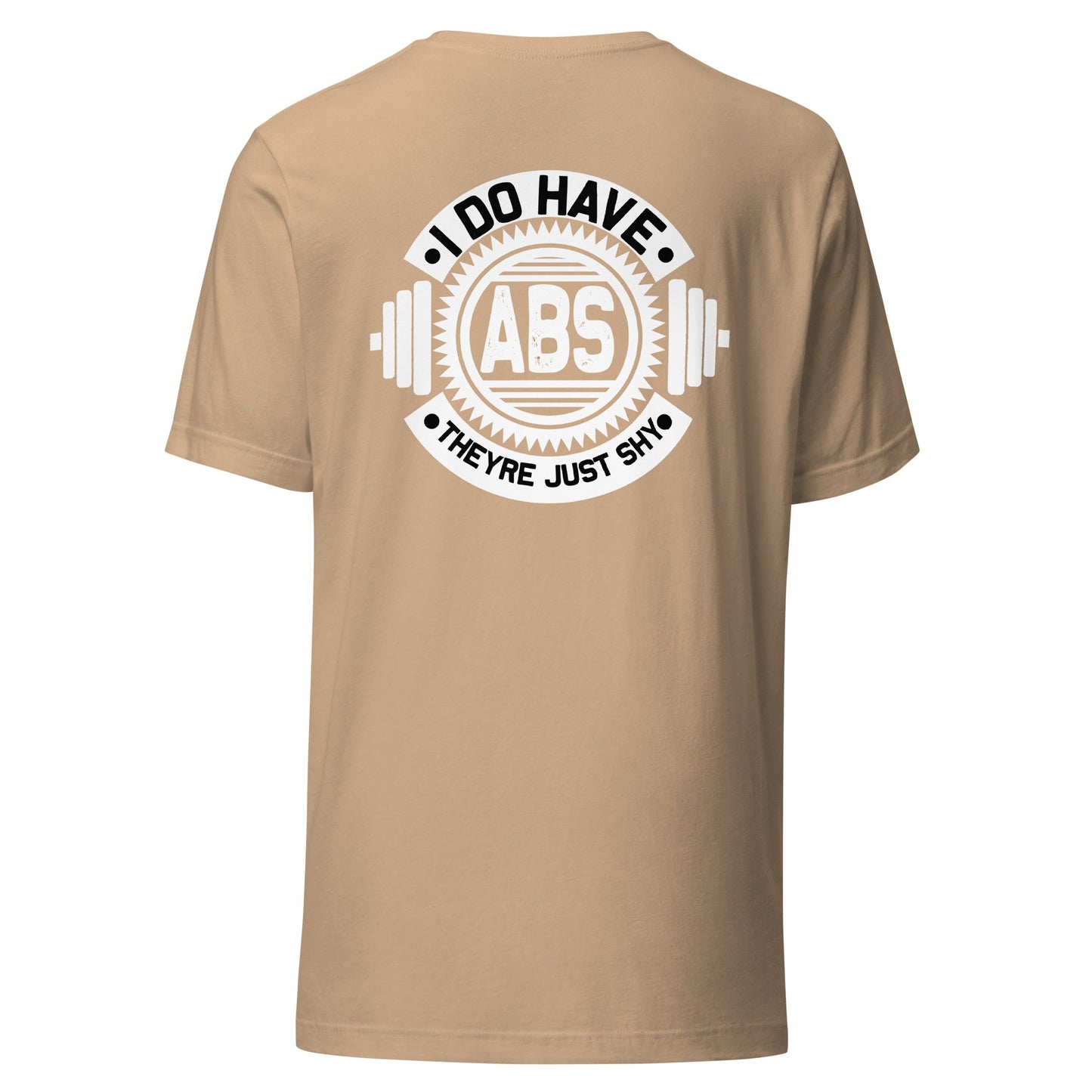I do have ABS, they are just shy - Unisex t-shirt ( Back Print ) by DarkByteGear