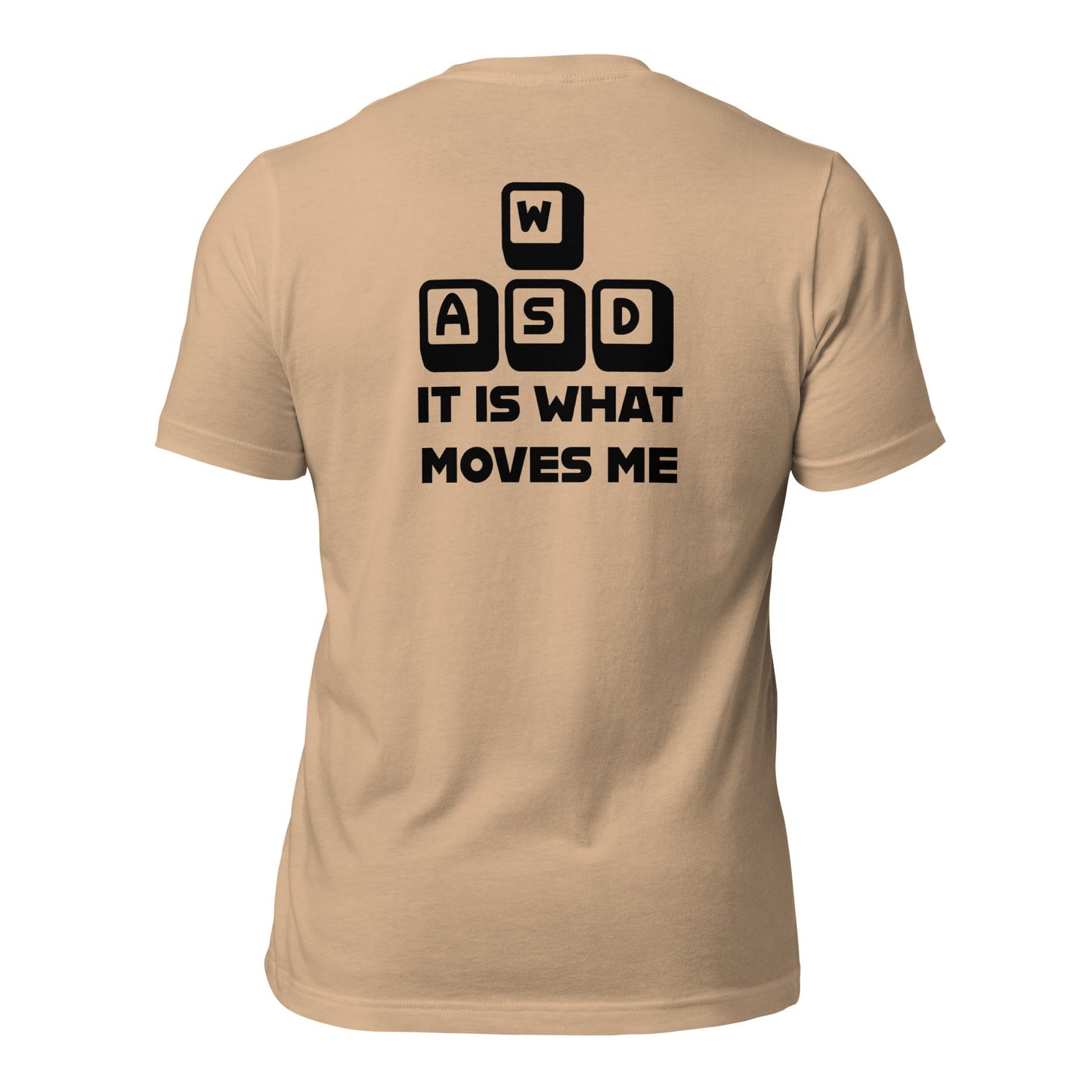 It is what moves me - Unisex t-shirt (back print) by DarkByteGear