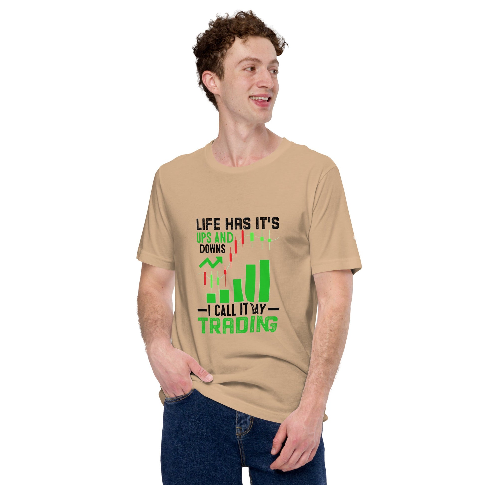 Life Has it's ups and down; I Call it Day Trading in Dark Text - Unisex t-shirt by DarkByteGear