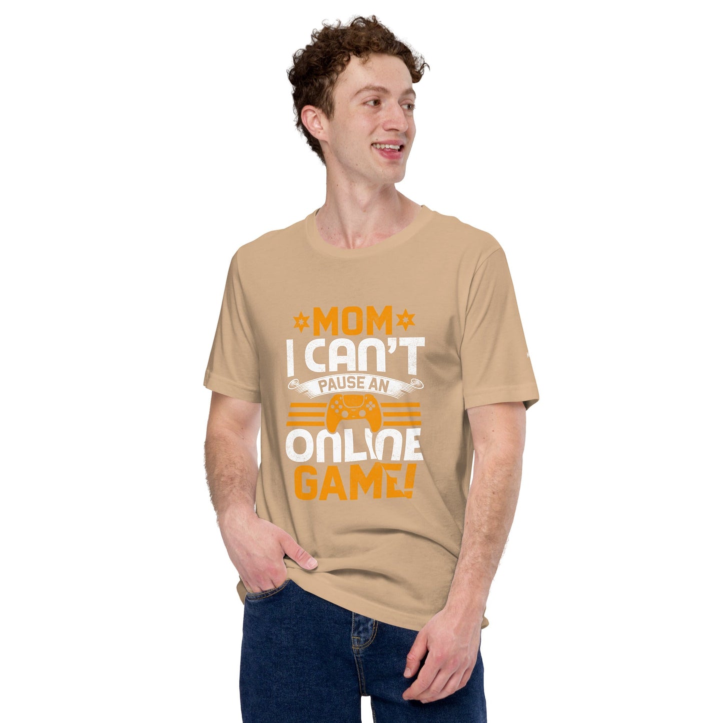 *MOM*! I can't Pause an Online Game - Unisex t-shirt by DarkByteGear