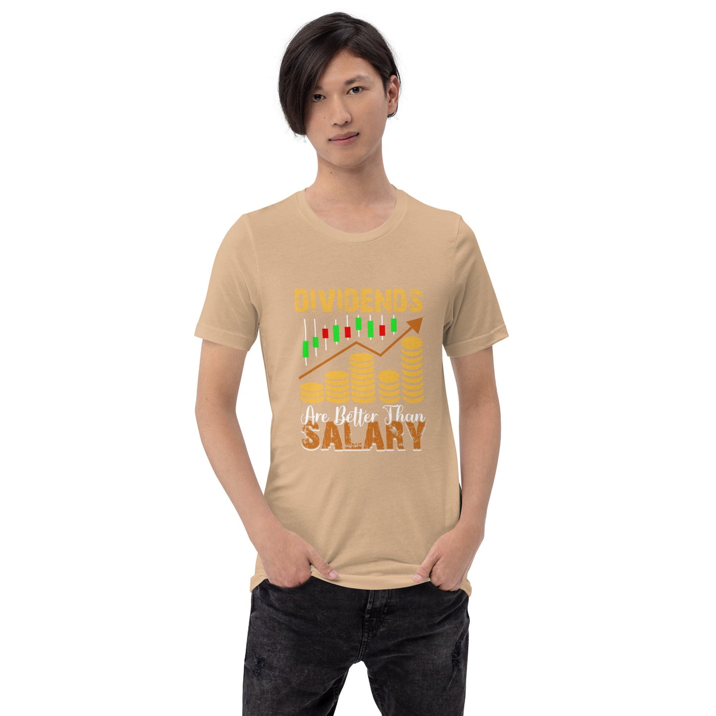 Dividends are Better than Salary - Unisex t-shirt by DarkByteGear
