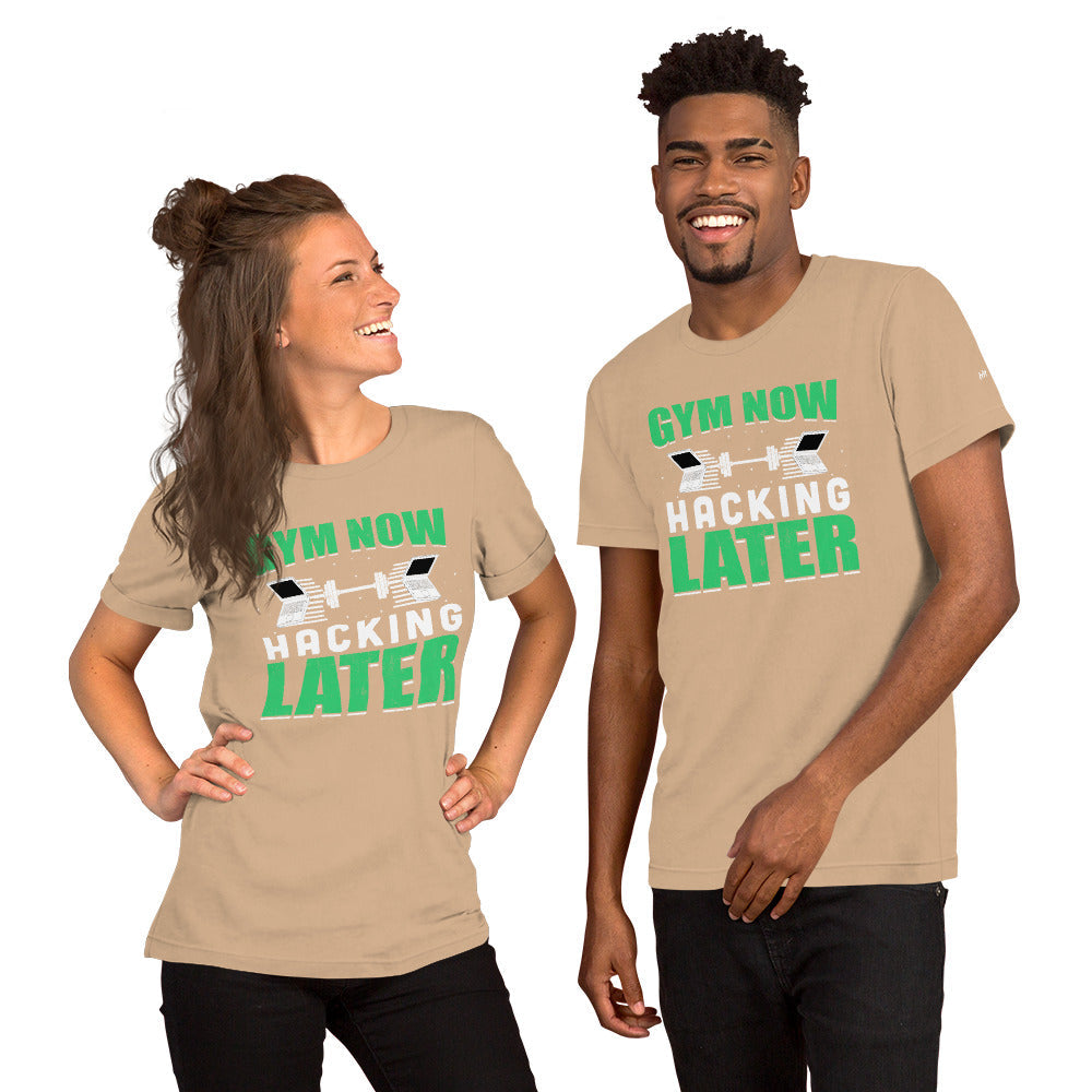 Gym now, hacking later - Unisex t-shirt by DarkByteGear