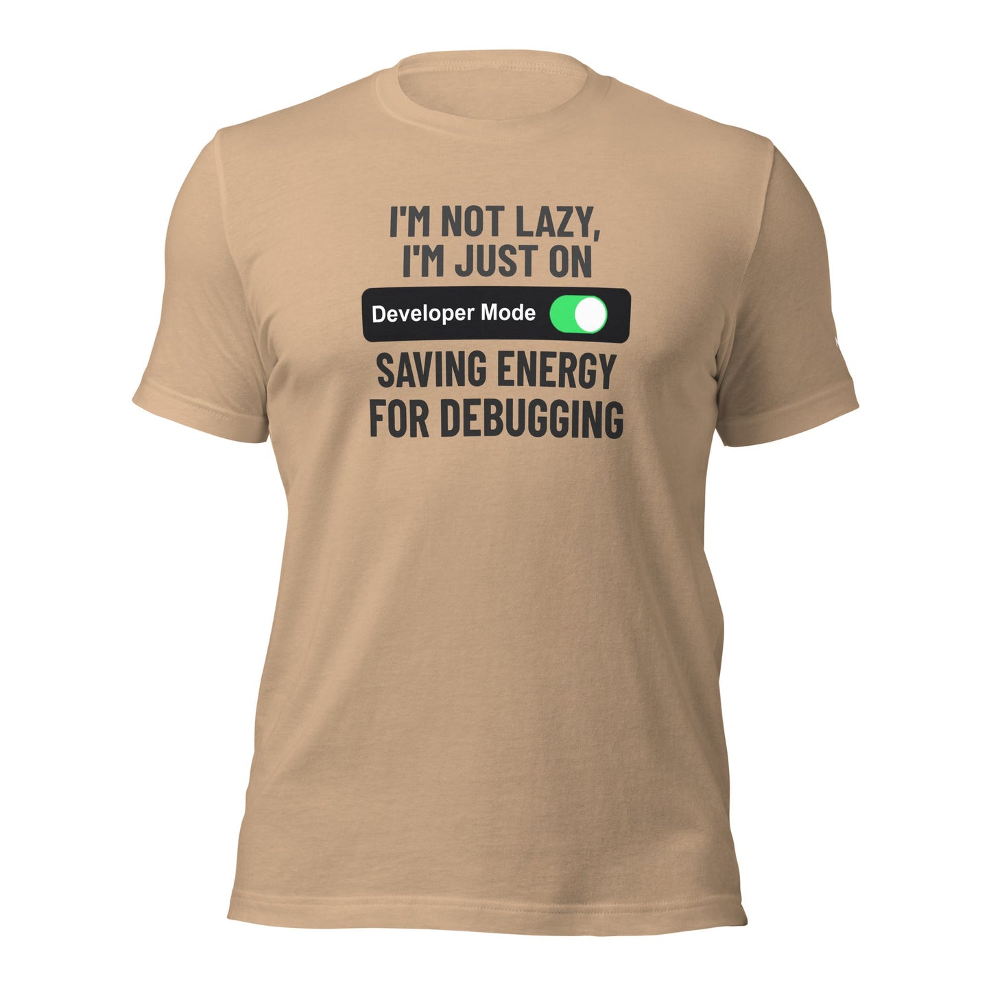 I'm not lazy, I'm just on developer mode - Unisex t-shirt by DarkByteGear