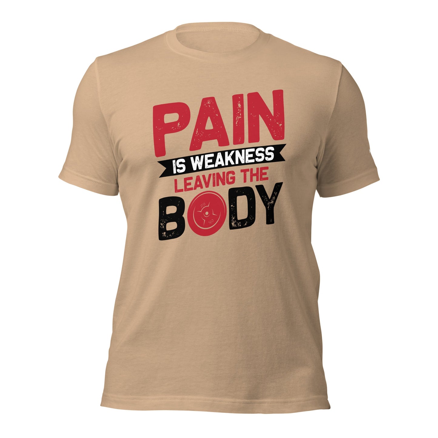 Pain is Weakness Leaving the Body - Unisex t-shirt by DarkByteGear
