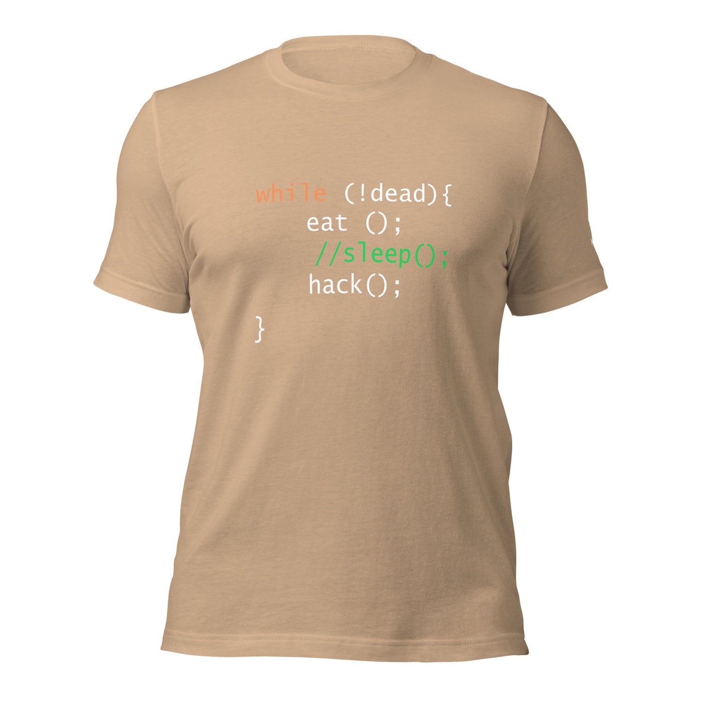 while (!dead){ eat();//sleep();hack();} - Unisex t-shirt by DarkByteGear