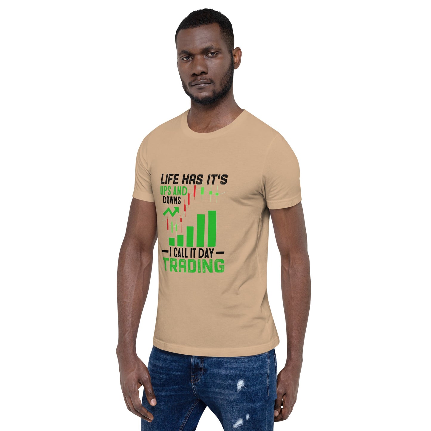 Life Has it's ups and down; I Call it Day Trading in Dark Text - Unisex t-shirt by DarkByteGear