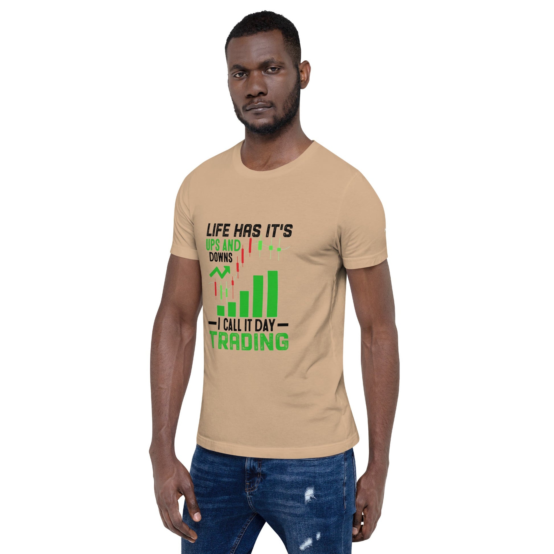 Life Has it's ups and down; I Call it Day Trading in Dark Text - Unisex t-shirt by DarkByteGear