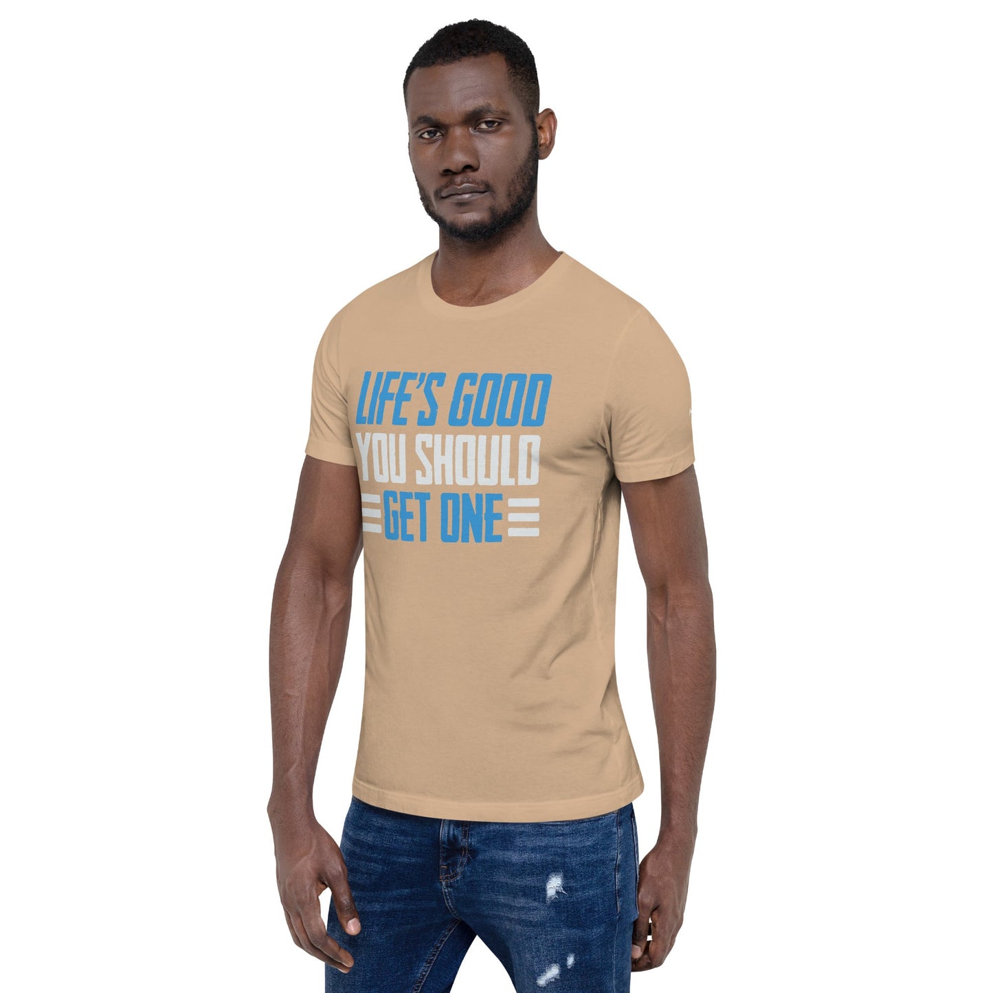 Life is good; you should get one - Unisex t-shirt by DarkByteGear