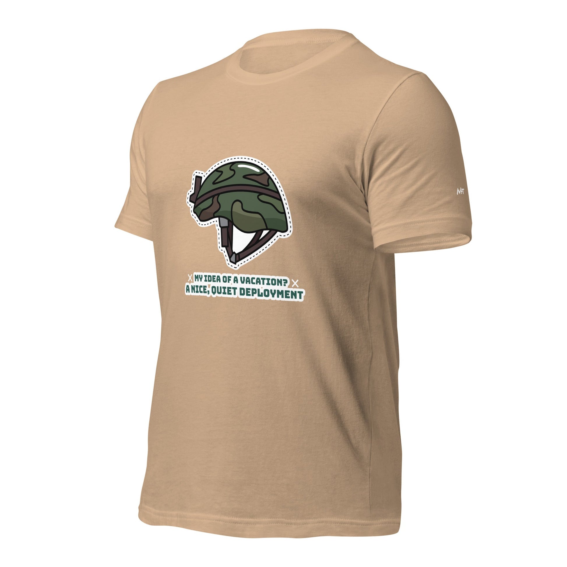 My idea of a vacation? A nice, quiet deployment - Unisex t-shirt by DarkByteGear