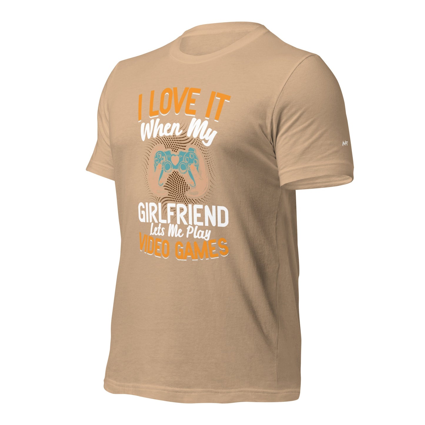 I love it when My Girlfriend Let me Play Videogames - Unisex t-shirt by DarkByteGear