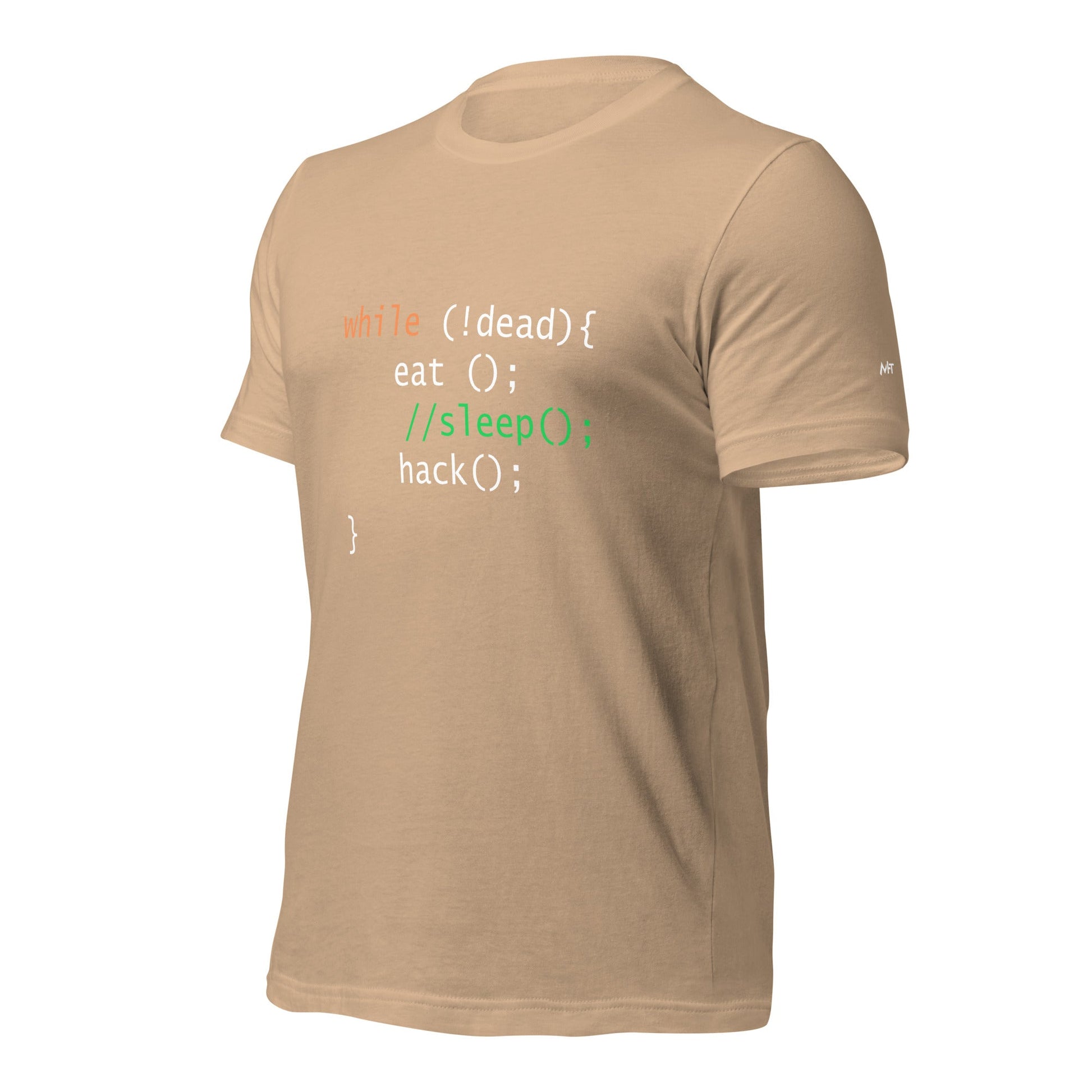 while (!dead){ eat();//sleep();hack();} - Unisex t-shirt by DarkByteGear