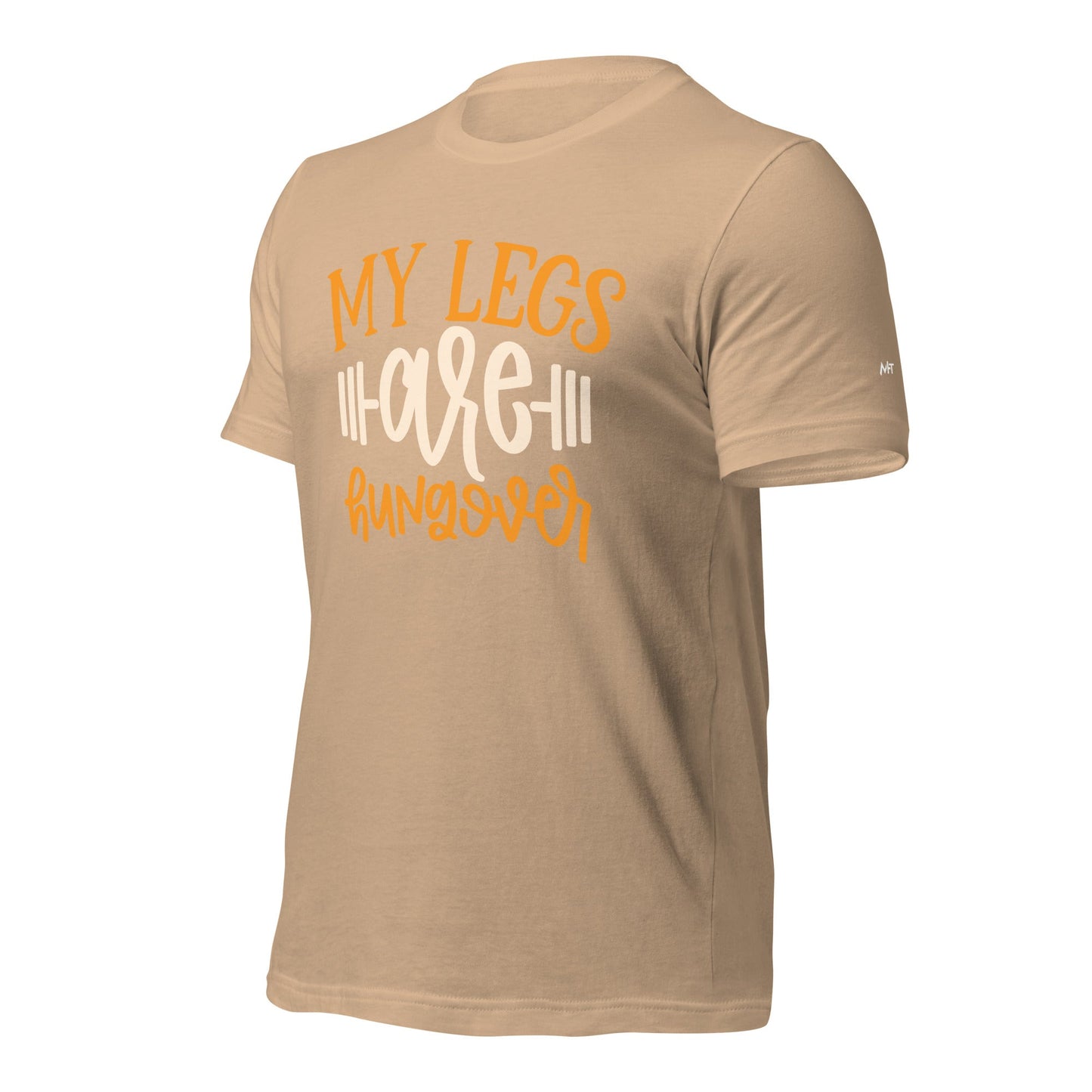 My Legs are Hungover - Unisex t-shirt by DarkByteGear