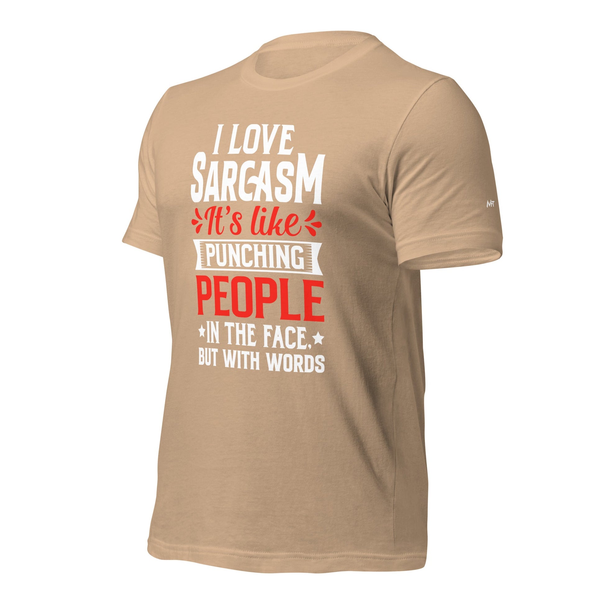 I love sarcasm; it's like punching people in the face, but with words - Unisex t-shirt by DarkByteGear