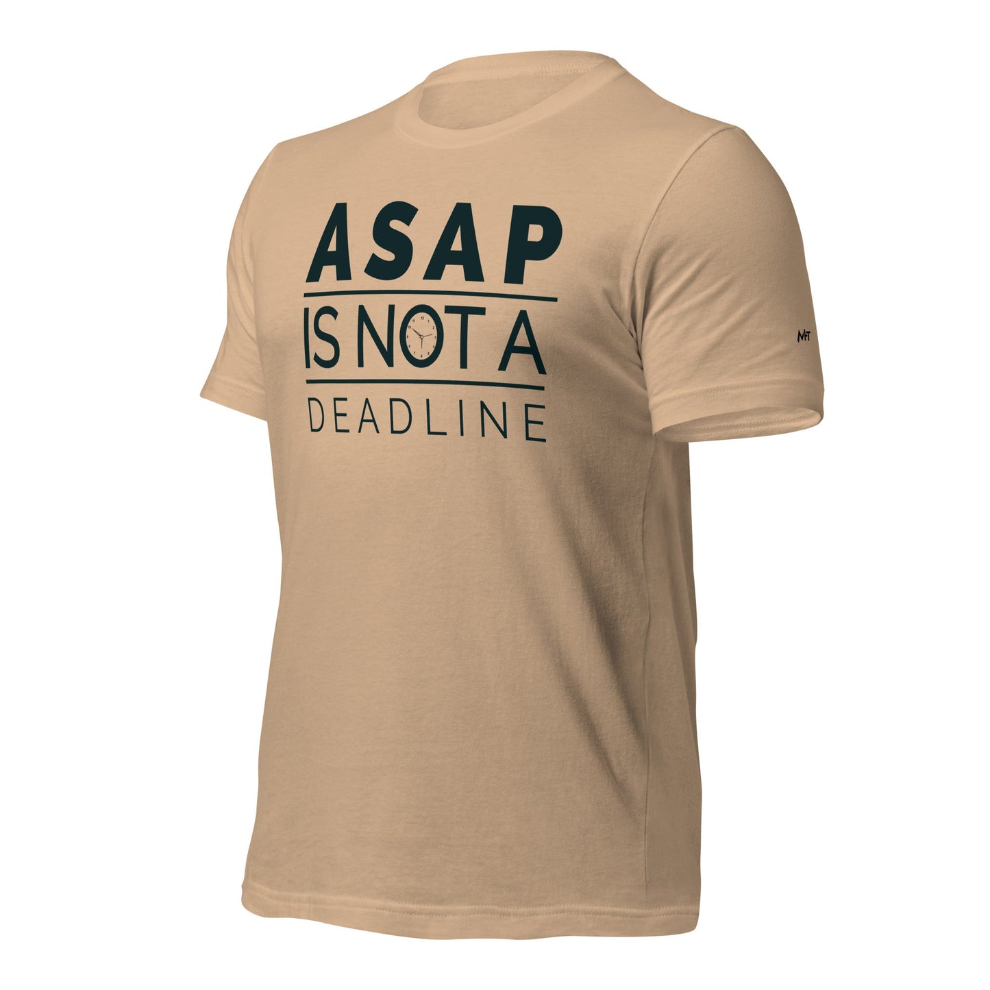 ASAP is not a deadline - Unisex t-shirt by DarkByteGear