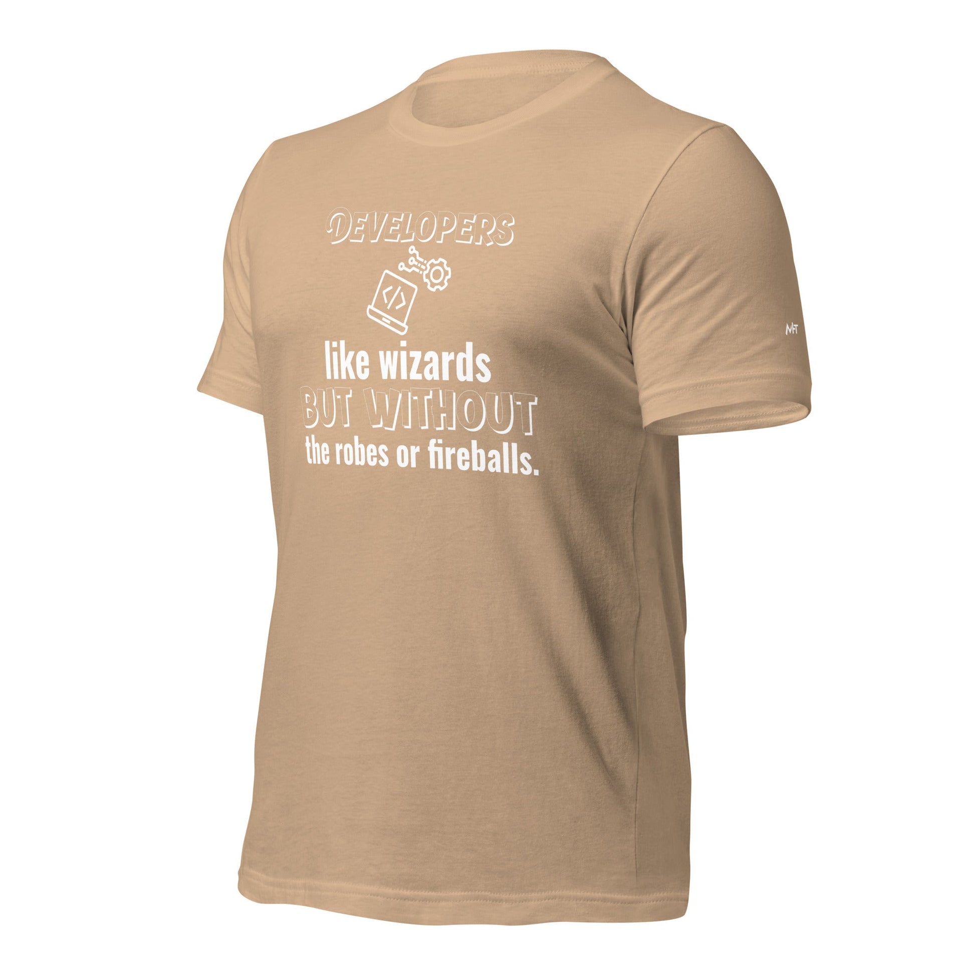 Developers: like wizards, but without the robes or fireballs. - Unisex t-shirt by DarkByteGear