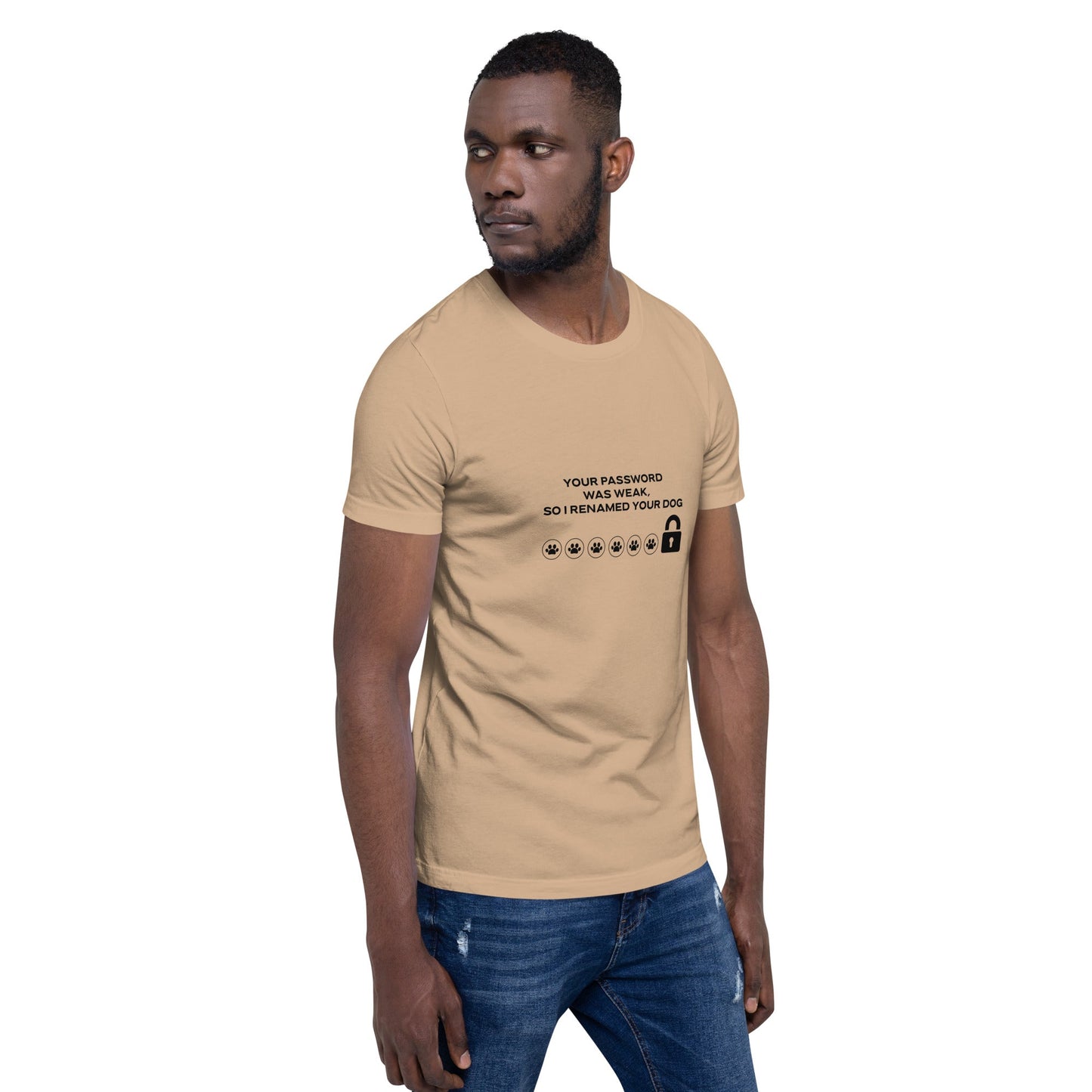 Your Password was Weak, So I Renamed Your Dog in Dark Text - Unisex t-shirt by DarkByteGear