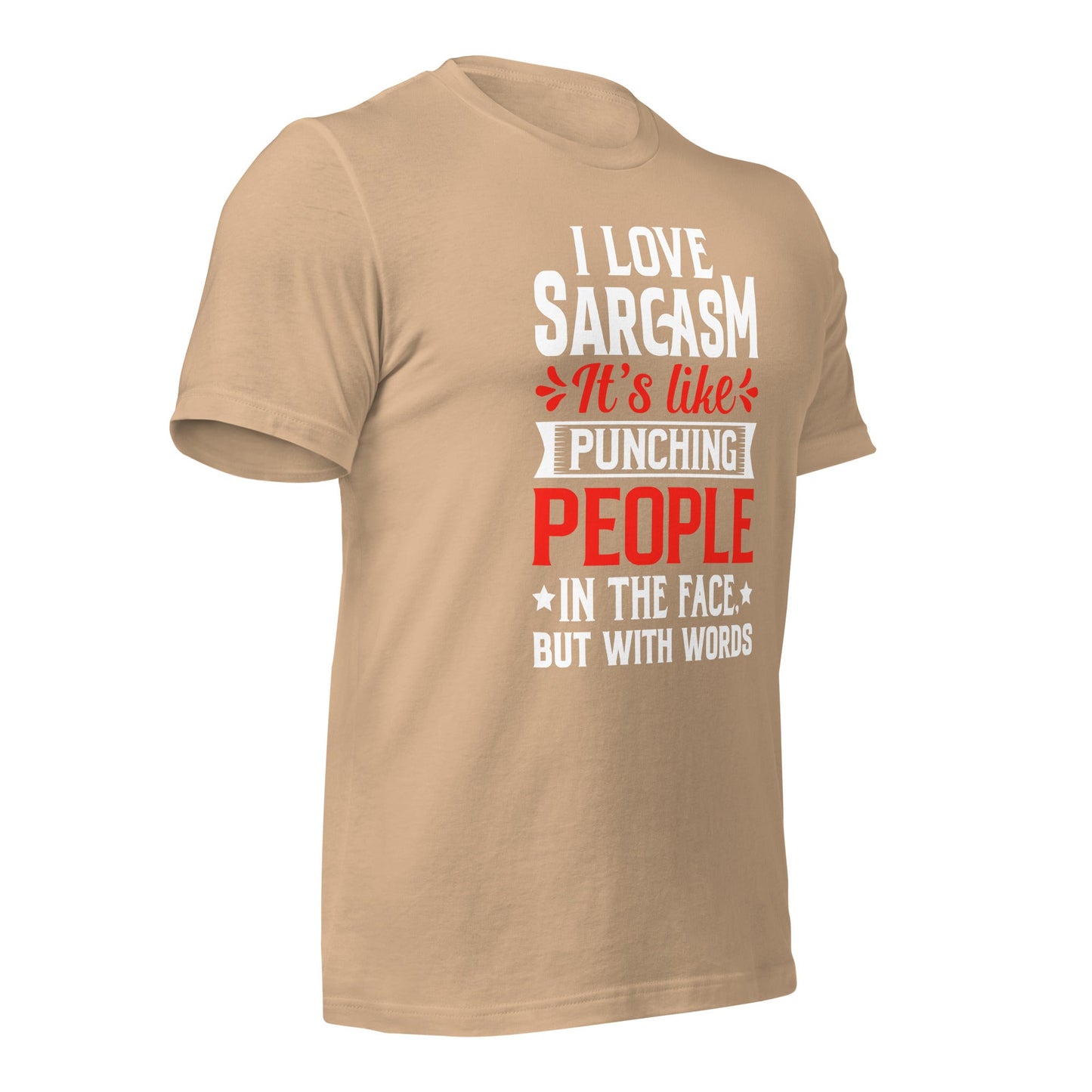 I love sarcasm; it's like punching people in the face, but with words - Unisex t-shirt by DarkByteGear