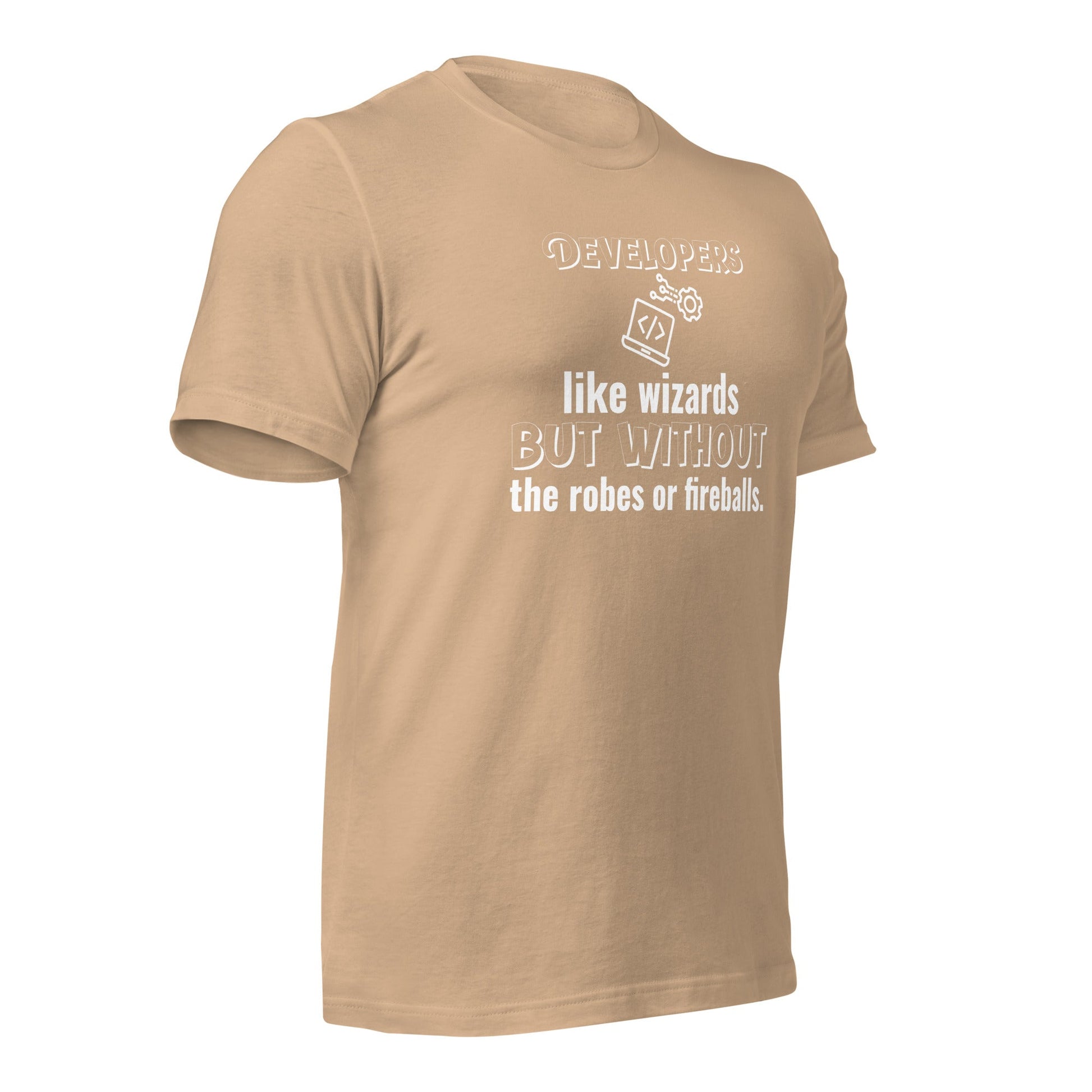 Developers: like wizards, but without the robes or fireballs. - Unisex t-shirt by DarkByteGear