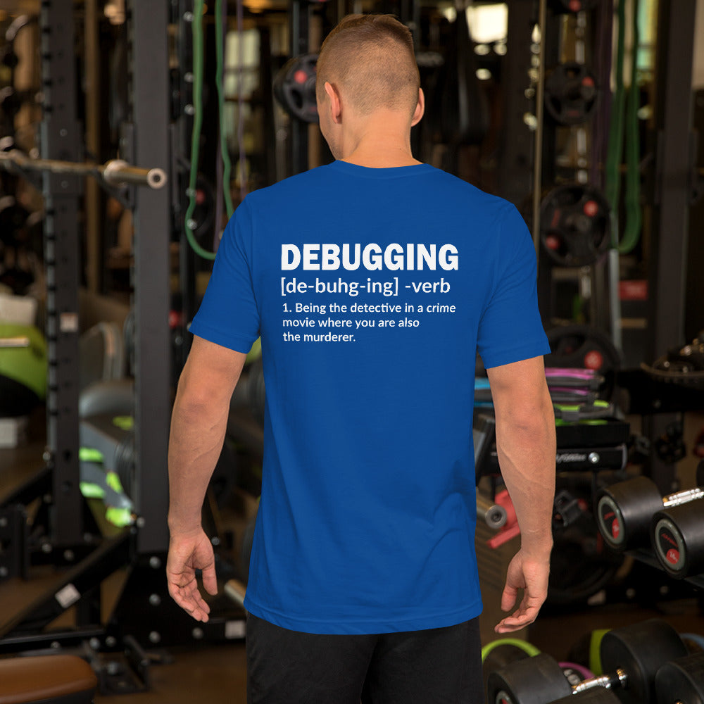 Debugging Definition - Unisex t-shirt ( Back Print ) by DarkByteGear