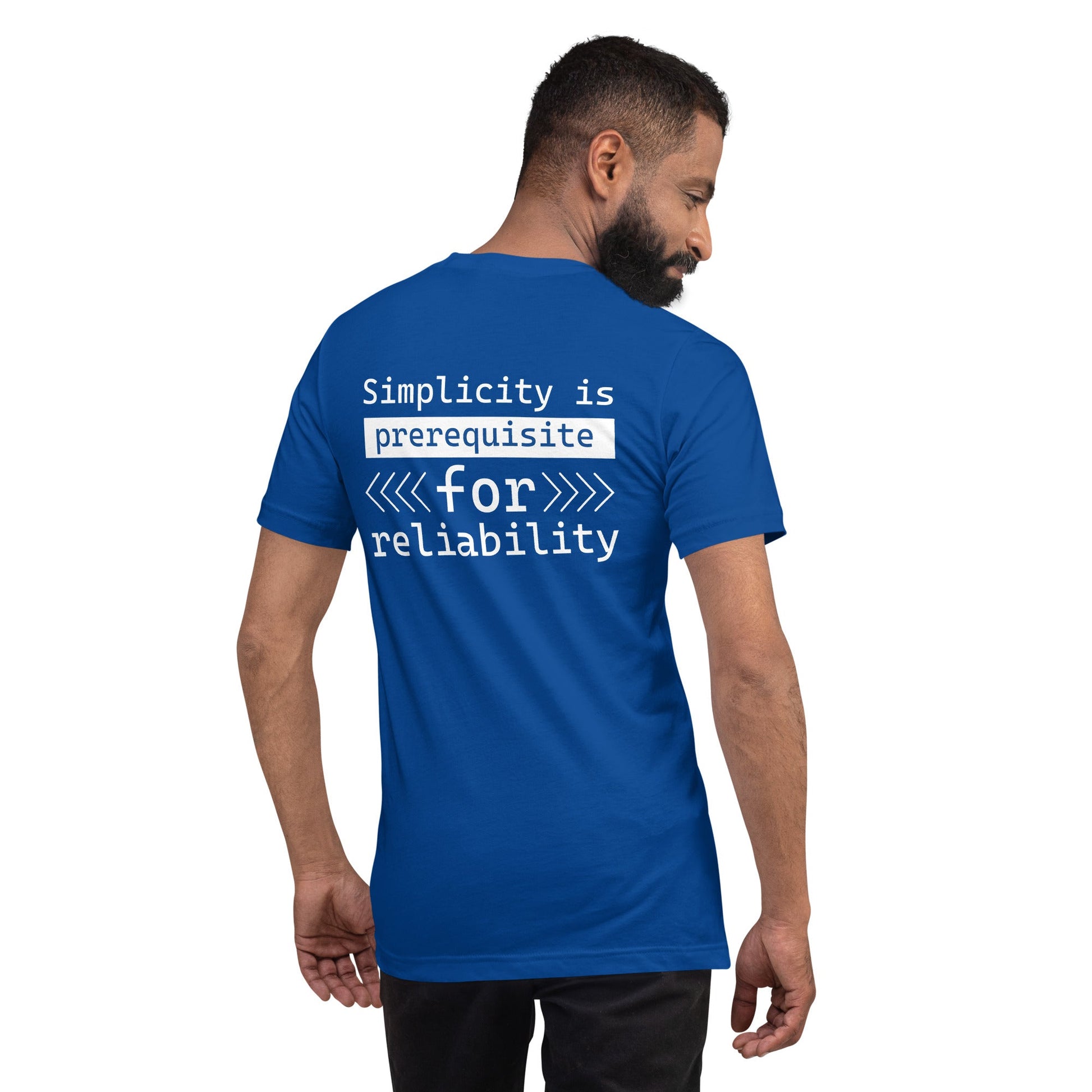 Simplicity is the prerequisite for reliability - Unisex t-shirt ( Back Print ) by DarkByteGear